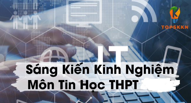 Sang Kien Kinh Nghiem Tin Hoc Thpt 1 sang kien kinh nghiem tin hoc thpt 1