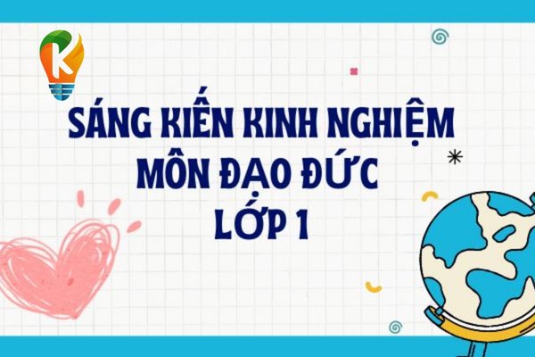 sáng kiến kinh nghiệm môn Đạo đức lớp 1