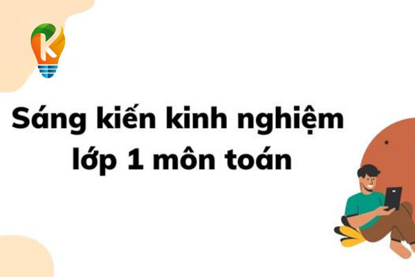 sáng kiến kinh nghiệm lớp 1 môn Toán