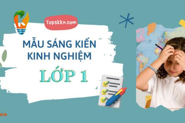 Sang Kien Kinh Nghiem Lop 1 sáng kiến kinh nghiệm lớp 1